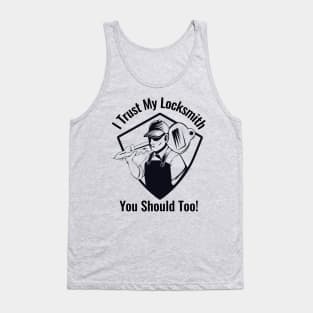 I Trust My Locksmith Tank Top